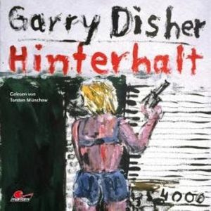 Hinterhalt: Ein Wyatt-Roman (Ungekürzt), Garry Disher