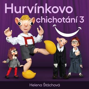 Hurvínkovo chichotání 3, Helena Štáchová