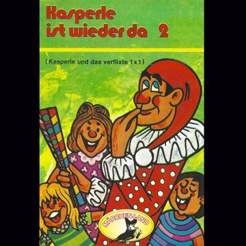 Kasperle und das verflixte Einmaleins (Kasperle ist wieder da 2) audiobook, Gerd von Haßler