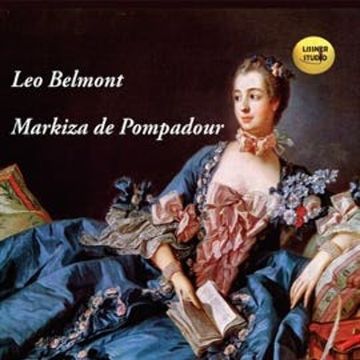 Markiza de Pompadour audiobook, Leo Belmont