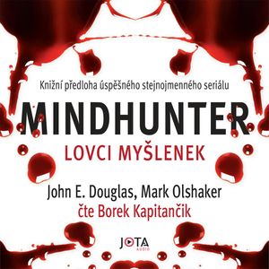 Mindhunter – Lovci myšlenek, John E. Douglas, Mark Olshaker