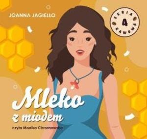 Mleko z miodem, Joanna Jagiełło