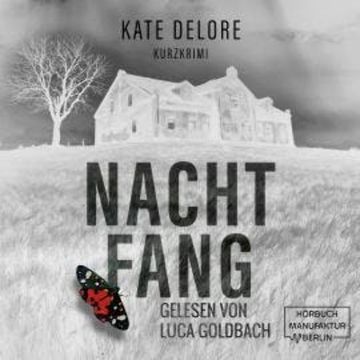 Nachtfang - Kurzkrimi (ungekürzt) audiobook, Kate Delore