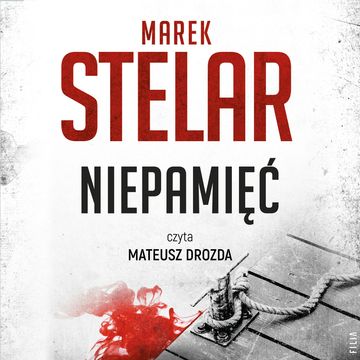 Niepamięć audiobook, Marek Stelar