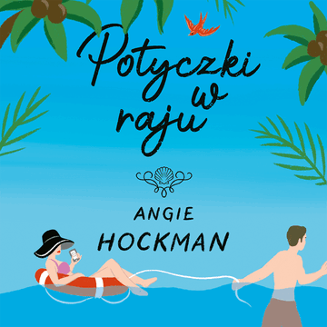 Potyczki w raju audiobook, Angie Hockman