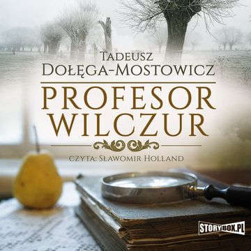 Profesor Wilczur audiobook, Tadeusz Dołęga-Mostowicz