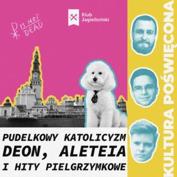 Pudelkowy katolicyzm. Deon, Aleteia i hity pielgrzymkowe audiobook, Bartosz Brzyski, Konstanty Pilawa, Piotr Kaszczyszyn