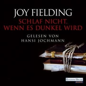 Schlaf nicht, wenn es dunkel wird audiobook, Joy Fielding