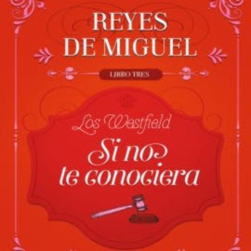 Si no te conociera - Los Westfield 3 audiobook, Reyes de Miguel