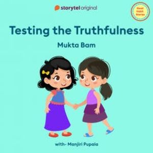 Testing the Truthfulness, Mukta Bam