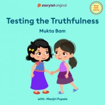 Testing the Truthfulness audiobook, Mukta Bam