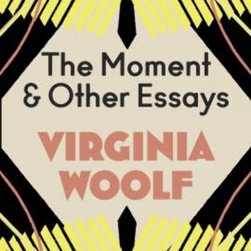 The Moment and Other Essays audiobook, Virginia Woolf