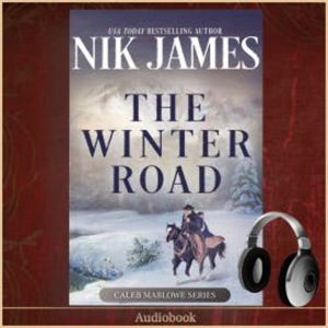 The Winter Road (An Action-Packed Holiday/Christmas Western), May McGoldrick