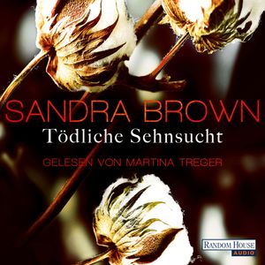 Tödliche Sehnsucht, Sandra Brown