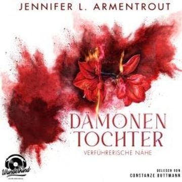Verführerische Nähe - Dämonentochter, Band 3 (Ungekürzt) audiobook, Jennifer L. Armentrout