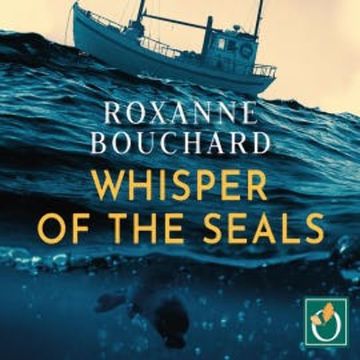 Whisper of the Seals audiobook, Roxanne Bouchard