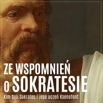 Ze wspomnień o Sokratesie. Kim byli Sokrates i jego uczeń Ksenofont audiobook, Artur Rapaport, Ksenofont