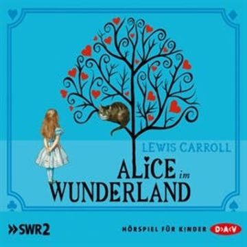 Alice im Wunderland - Hörspiel audiobook, Lewis Carroll