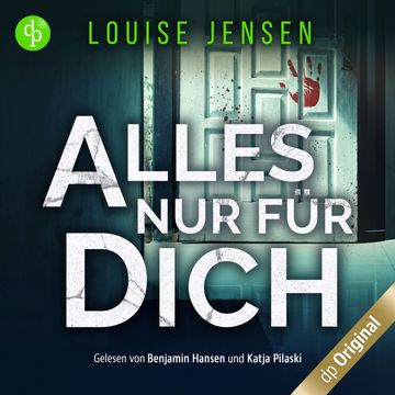 Alles nur für dich - Ein packender psychologischer Thriller über eine scheinbar perfekte Familie (Ungekürzt) audiobook, Louise Jensen
