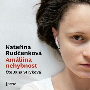 Amáliina nehybnost, Kateřina Rudčenková