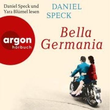 Bella Germania (Ungekürzte Lesung) audiobook, Daniel Speck