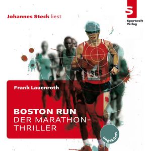Boston Run - Der Marathon-Thriller, Frank Lauenroth