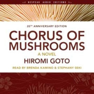 Chorus of Mushrooms (Unabridged) audiobook, Hiromi Goto