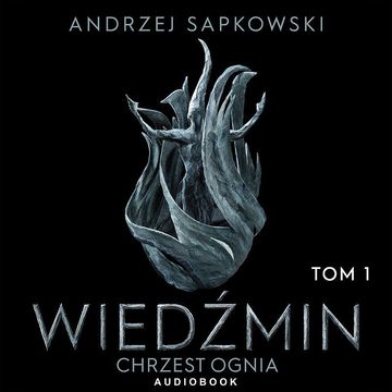 Chrzest ognia. Tom 1, Andrzej Sapkowski