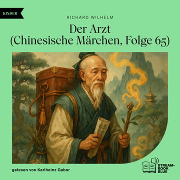 Der Arzt (Chinesische Märchen, Folge 65) audiobook, Richard Wilhelm