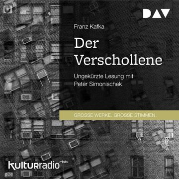 Der Verschollene (Große Werke. Große Stimmen) audiobook, Franz Kafka