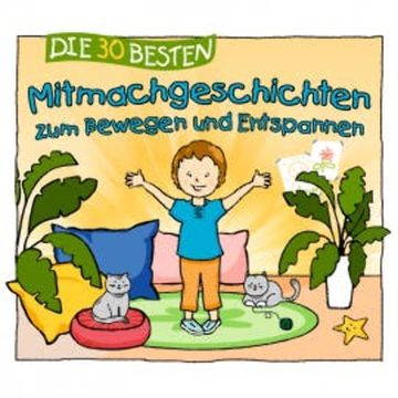 Die 30 besten Mitmachgeschichten zum Bewegen und Entspannen audiobook, Sabine Seyffert