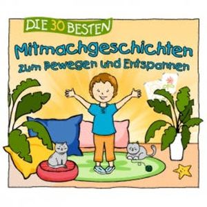 Die 30 besten Mitmachgeschichten zum Bewegen und Entspannen, Sabine Seyffert