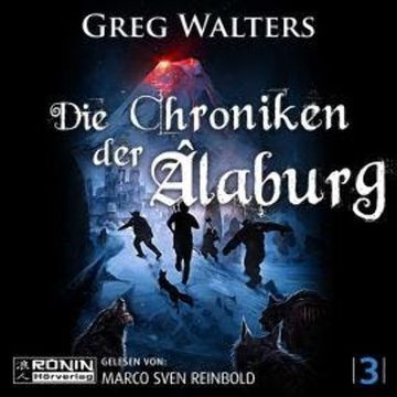 Die Chroniken der Âlaburg - Die Farbseher Saga, Band 3 (ungekürzt) audiobook, Greg Walters