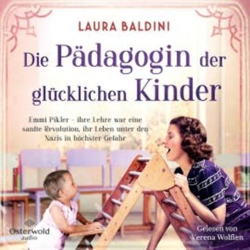 Die Pädagogin der glücklichen Kinder audiobook, Laura Baldini