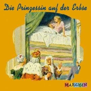 Die Prinzessin auf der Erbse audiobook, Jacob und Wilhelm Grimm