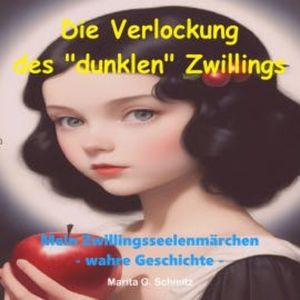 Die Verlockung des "dunklen" Zwillings, Marita G. Schmitz