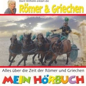 Dorit Wilhelm erklärt die Römer & Griechen, N.N.