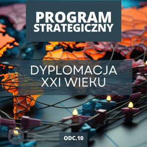 Dyplomacja, czyli walka o interesy narodowe państwa | Program Strategiczny odc. 10, Mateusz Grzeszczuk