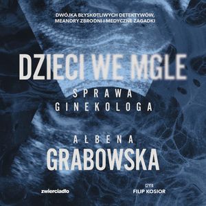 Dzieci we mgle, Ałbena Grabowska