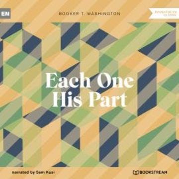 Each One His Part (Unabridged) audiobook, Booker T. Washington