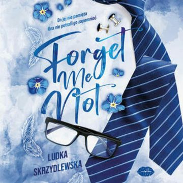 Forget me not audiobook, Ludka Skrzydlewska