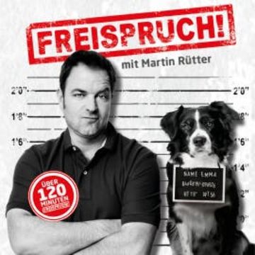 Freispruch! - Live audiobook, Martin Rütter