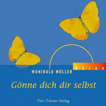 Gönne dich dir selbst audiobook, Wunibald Muller