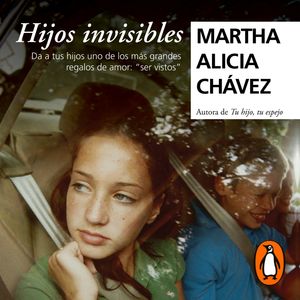Hijos invisibles, Martha Alicia Chávez