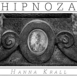 Hipnoza, Hanna Krall