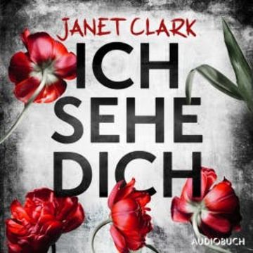 Ich sehe dich audiobook, Janet Clark