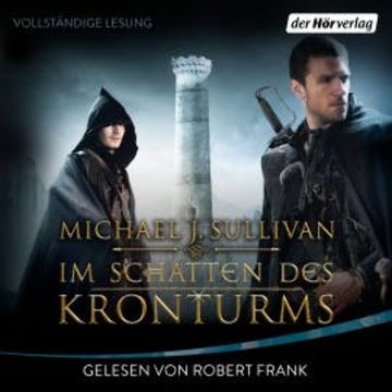 Im Schatten des Kronturms audiobook, Michael J. Sullivan