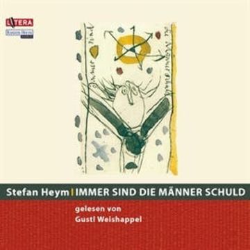 Immer sind die Männer schuld audiobook, Stefan Heym
