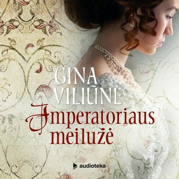 IMPERATORIAUS MEILUŽĖ, Gina Viliūnė