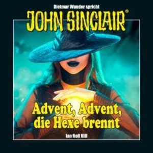 John Sinclair - Advent, Advent, die Hexe brennt (Ungekürzt), Ian Rolf Hill